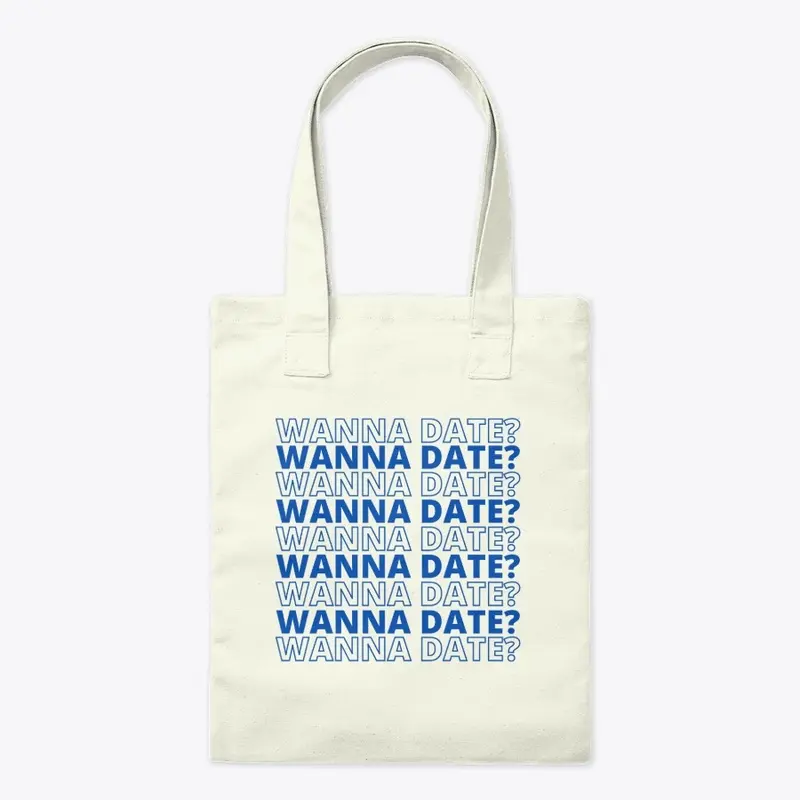 Wanna Date? Logo Tote