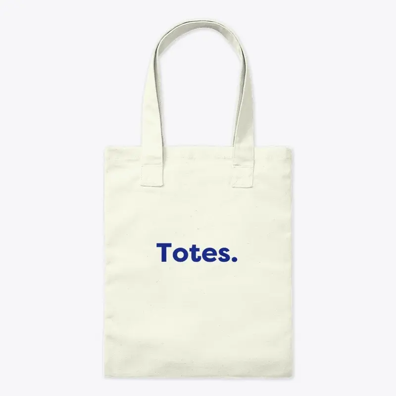 "Totes" Tote Bag